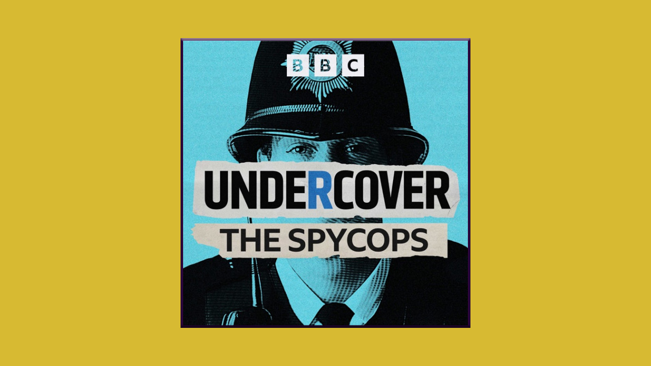 Undercover The Spycops Podcast Reviews Podcast Rex